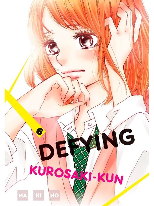 Title details for Defying Kurosaki-kun, Volume  6 by MAKINO - Available